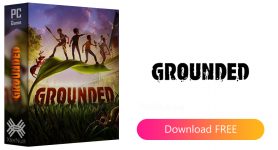 Grounded (Early Access - Repack) [Cracked]