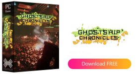 Ghostship Chronicles [Cracked] (DODI Repack)